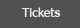 Tickets